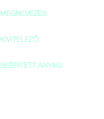  MEGNEVEZÉS: Mektec Manufacturing, Pécel KIVITELEZŐ: Weinberg '93 Kft., Sárospatak BEÉPÍTETT ANYAG: Pevanha London modulszőnyeg - 2.500 m2 