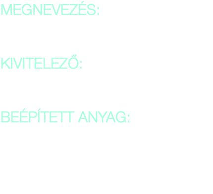 MEGNEVEZÉS: Városi Bölcsőde - Balmazújváros KIVITELEZŐ: Ipongold Kft. BEÉPÍTETT ANYAG: Graboplast Fortis és Graboplast Muravyl PVC