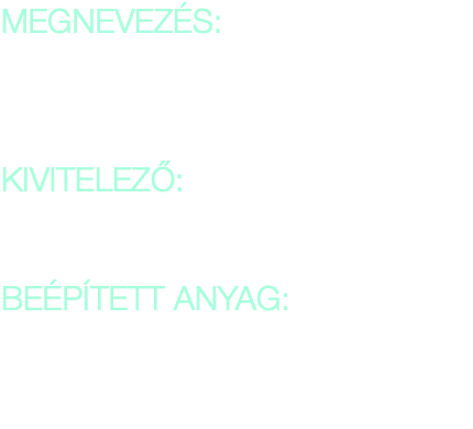 MEGNEVEZÉS: Debreceni Egyetem Gyártó - Kutató - Oktató Középüzem KIVITELEZŐ: Társ 95 Kft. BEÉPÍTETT ANYAG: Graboplast Fortis tekercses PVC